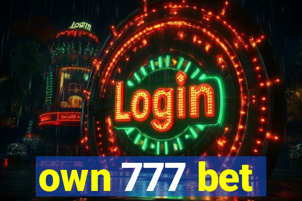 own 777 bet